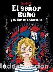 Libros: Se&ntilde;or B&uacute;ho y el Pa&iacute;s de los Muertos - B., David - Foto 1