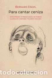 Libros: Para cantar ceniza - Engel, Bernard - Foto 1