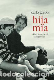 Libros: Hija m&iacute;a - Greppi, Carlo - Foto 1
