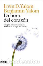 Libros: La hora del coraz&oacute;n - Yalom, Benjamin; Yalom, Irvin D. - Foto 1