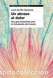 Libros: Un abrazo al dolor - R&iacute;o, Luc&iacute;a del - Foto 1