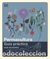 Libros: Permacultura: Gu&iacute;a pr&aacute;ctica - Richards, Huw - Foto 1