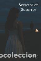 Libros: Secretos en Susurros - Escobar, J. - Foto 1