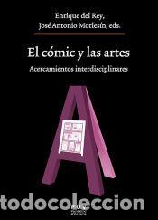 Libros: El c&oacute;mic y las artes: Acercamientos interdisciplinares - VV.AA. - Foto 1
