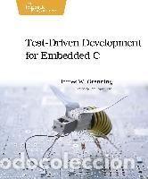 Libros: Test Driven Development for Embedded C - Grenning, James W. - Foto 1