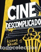 Libros: Cine descomplicado - Wasabi, &Aacute;lvaro - Foto 1