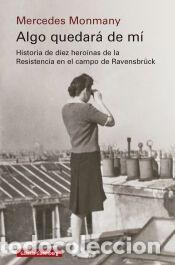 Libros: Algo quedar&aacute; de m&iacute; - Monmany, Mercedes - Foto 1
