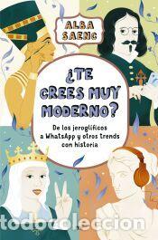 Libros: &iquest;Te crees muy moderno? - Saenc, Alba - Foto 1