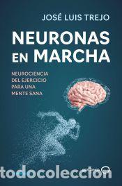 Libros: Neuronas en marcha - Trejo, Jos&eacute; Luis - Foto 1