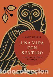 Libros: Una vida con sentido - James Hollis - Foto 1