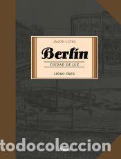 Libros: Berl&iacute;n 3. Ciudad de luz - Lutes, Jason - Foto 1
