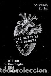Libros: Este coraz&oacute;n que sangra. William S. Burroughs y Kiki en T&aacute;nger - Rocha, Servando - Foto 1