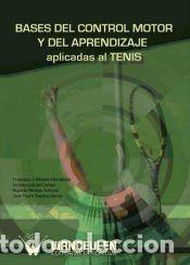 Libros: Bases del control motor y del aprendizaje aplicadas al tenis - VV.AA. - Foto 1