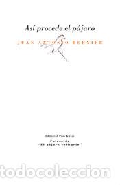 Libros: As&iacute; procede el p&aacute;jaro - Bernier, Juan Antonio - Foto 1