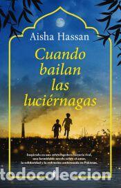 Libros: Cuando bailan las luci&eacute;rnagas - HASSAN, AISHA - Foto 1