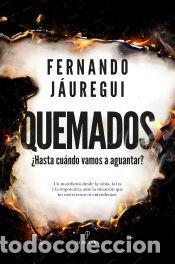 Libros: Quemados - Fernando J&aacute;uregui - Foto 1