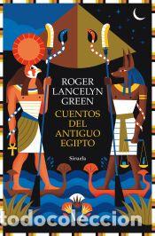 Libros: Cuentos del antiguo Egipto - Green, Roger Lancelyn - Foto 1