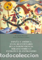 Libros: ESPA&Uacute;A Y AMERICA EN EL BICENTEN - SANCHEZ MANTERO - Foto 1