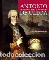 Libros: Antonio de Ulloa, la biblioteca de un ilustrado - VV.AA. - Foto 1