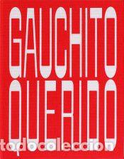 Libros: Gauchito Querido - Baquerizas, Amparo - Foto 1