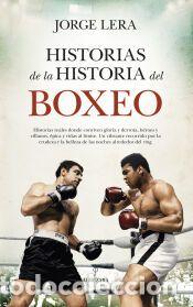 Libros: Historias de la historia del boxeo - Jorge Lera - Foto 1