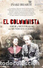Libros: COLUMNISTA, EL - IRIARTE L&Oacute;PEZ, I&Ntilde;AKI - Foto 1