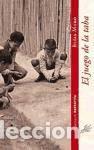 Libros: JUEGO DE LA TABA,EL NARRT.48 - MORO ELIAS - Foto 1