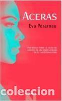 Libros: ACERAS - EVA PERARNAU - Foto 1