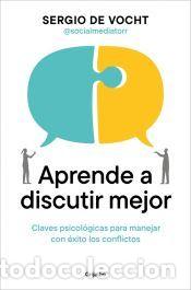 Libros: Aprende a discutir mejor - de Vocht, Sergio - Foto 1