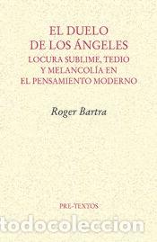 Libros: El duelo de los &aacute;ngeles - Bartra, Roger - Foto 1