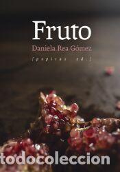 Libros: Fruto - Rea G&oacute;mez, Daniela - Foto 1