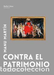 Libros: Contra el patrimonio - Mart&iacute;n, Manu - Foto 1