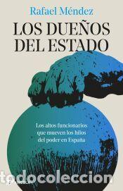 Libros: Los due&ntilde;os del Estado - M&eacute;ndez, Rafael - Foto 1