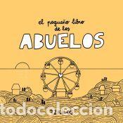 Libros: El peque&ntilde;o libro de los abuelos - 72 Kilos - Foto 1
