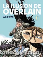 Libros: LA ILUSI&Oacute;N DE OVERLAIN - Dur&aacute;n, Luis - Foto 1