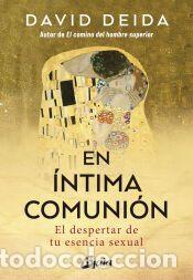 Libros: En &iacute;ntima comuni&oacute;n - David Deida - Foto 1