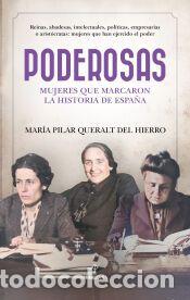 Libros: PODEROSAS - QUERALT DEL HIERRO, MAR&Iacute;A PILAR - Foto 1