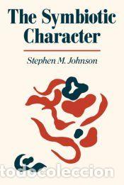Libros: The Symbiotic Character - Stephen M. Johnson,Stephen MJohnson - Foto 1