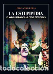 Libros: La estupipedia - Fernando Eiras - Foto 1
