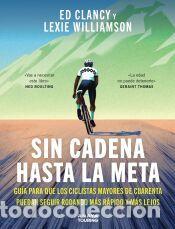 Libros: Sin cadena hasta la meta - Williamson, Lexie; Clancy, Ed - Foto 1