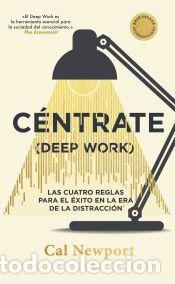 Libros: Centr&aacute;te (Deep Work) - Newport, Cal - Foto 1
