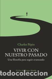 Libros: Vivir con nuestro pasado - P&eacute;pin, Charles - Foto 1