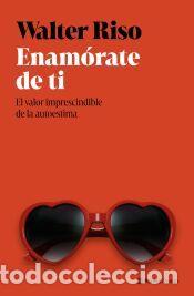 Libros: Enam&oacute;rate de ti - Riso, Walter - Foto 1