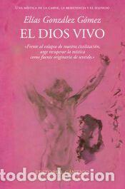 Libros: DIOS VIVO, EL - GONZ&Aacute;LEZ G&Oacute;MEZ, EL&Iacute;AS - Foto 1