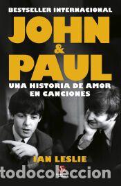 Libros: John & Paul - Ian Leslie - Foto 1