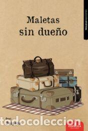 Libros: Maletas sin due&ntilde;o - Delgado, Dori - Foto 1