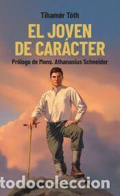 Libros: El joven de car&aacute;cter - T&oacute;th, Tiham&eacute;r - Foto 1