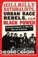 Libros: Hillbilly Nationalists, Urban Race Rebels, and Black Power - Updated and Revised: Interracial