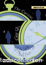 Libros: The Curious Case of Benjamin Button (A2 level) - Ortega, Irene; Fitzgerald, Francis Scott