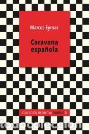 Libros: Caravana Espa&ntilde;ola - Marcos Eymar - Foto 1